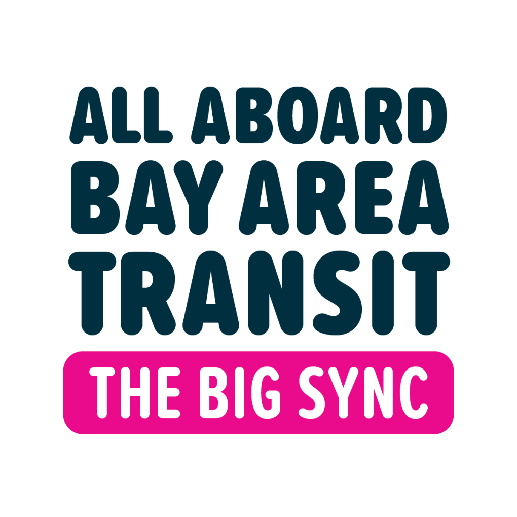 All Aboard Bay Area Transit - The Big Sync
